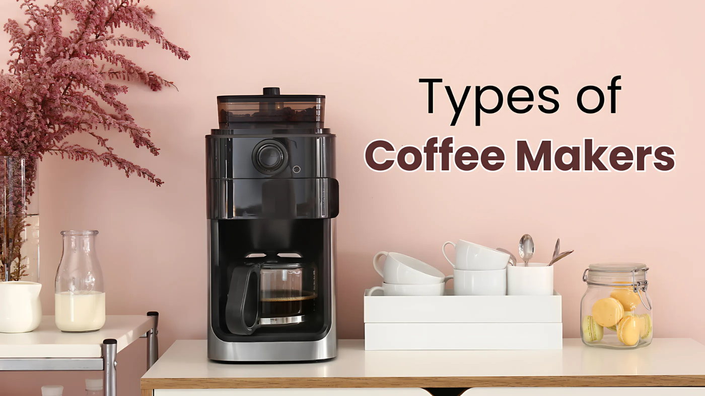 Types of Coffee Makers