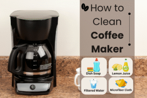 How to Clean Your Coffee Maker